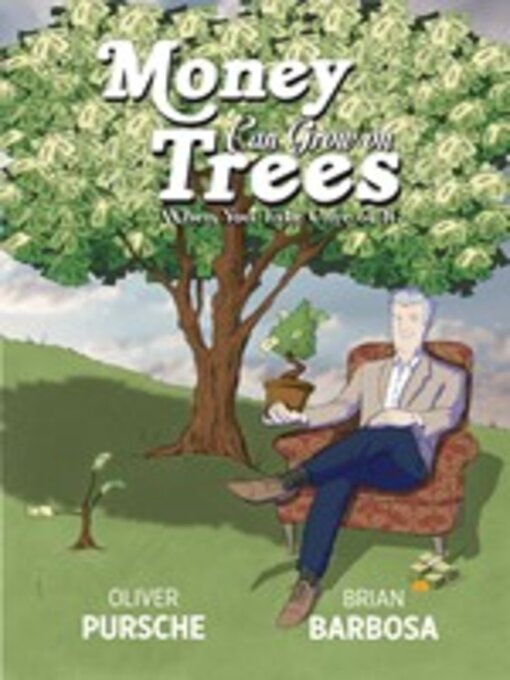 Title details for Money Can Grow on Trees by Oliver Pursche - Available